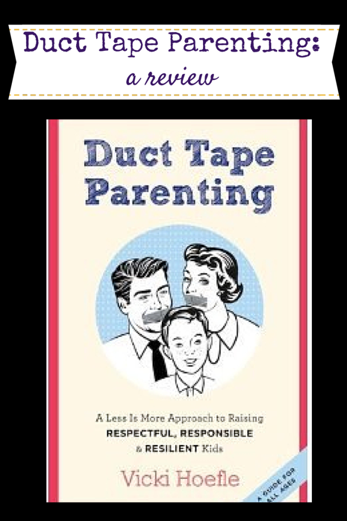 Book Review: Duct Tape Parenting