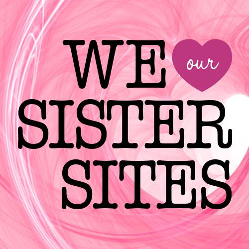 We Love Our Sister Sites!