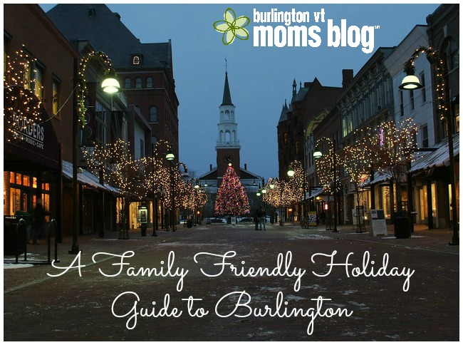 Family Friendly Holiday Guide to Burlington