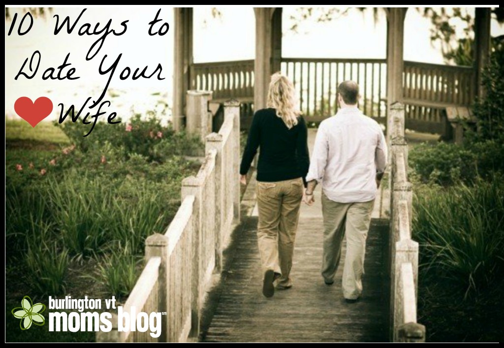 10 Ways to Date Your Wife