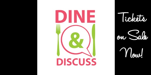 Dine and Discuss {Tickets on sale now!}