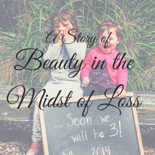 A Story of Beauty in the Midst of Loss