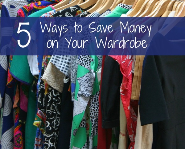 5 Ways to Save Money on Your Wardrobe wardrobe, clothing, closet