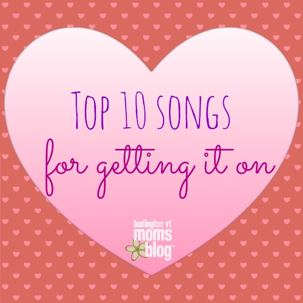 Top 10 Songs for Getting it On