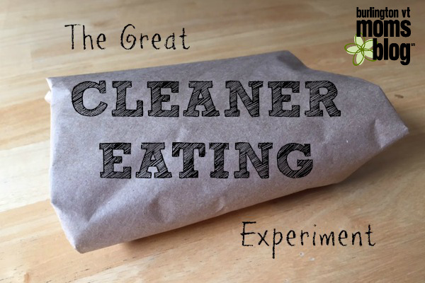 Cleaning Up My Family’s Eating: Can It Be Done? clean eating