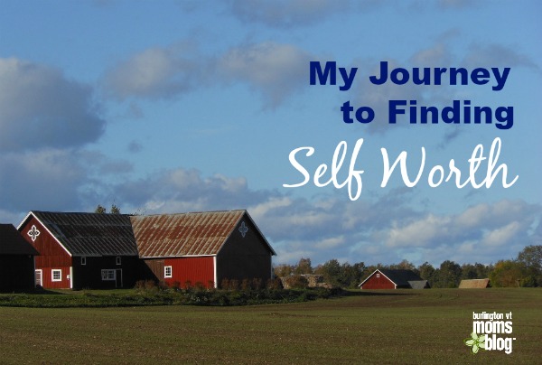 My Journey to Finding Self Worth, Without a Paycheck journey to self worth