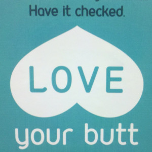 Photo: "Love Your Butt" by Peter Dutton from ad campaign by loveyourbutt.org