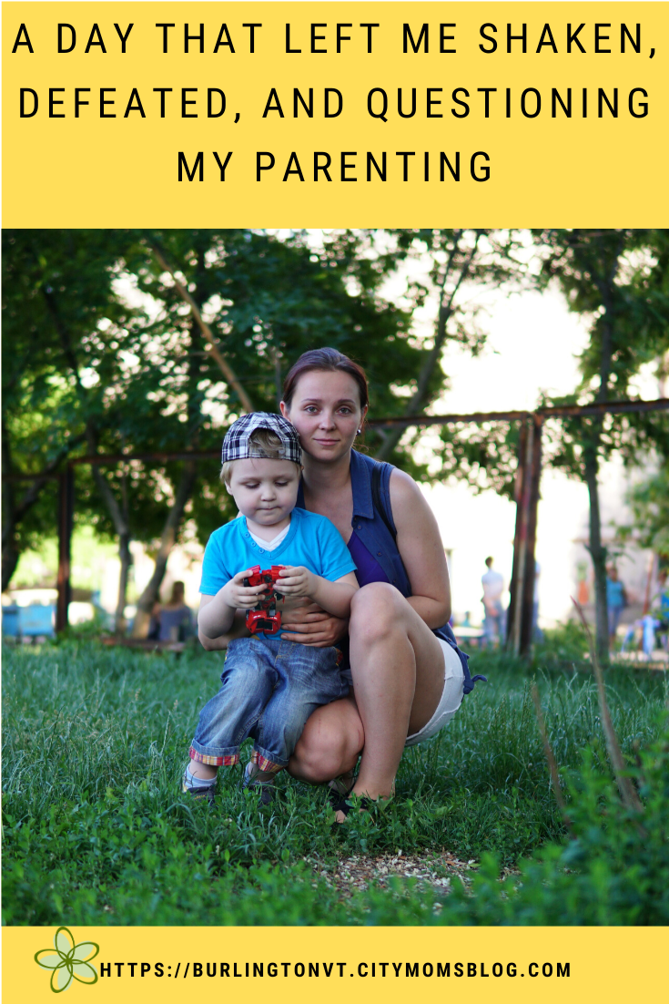 A Day that Left Me Shaken, Defeated, and Questioning My Parenting