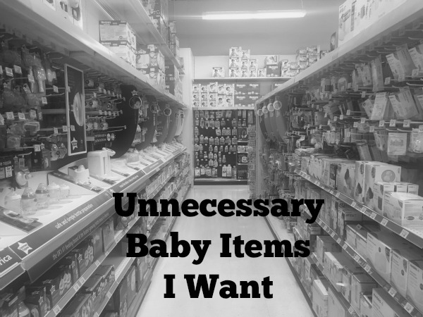 Unnecessary Baby Items I Wish I had