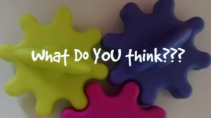 Asking my son "what do you think" to encourage him to think independently.