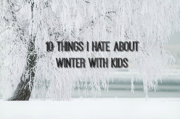 10 Reasons I Hate Winter as a Mom icy tree