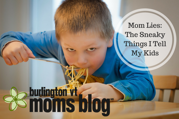 Mom Lies: The Sneaky Things I Tell My Kids Nearly Daily mom lies, kid, dinner, spaghetti, picky eater