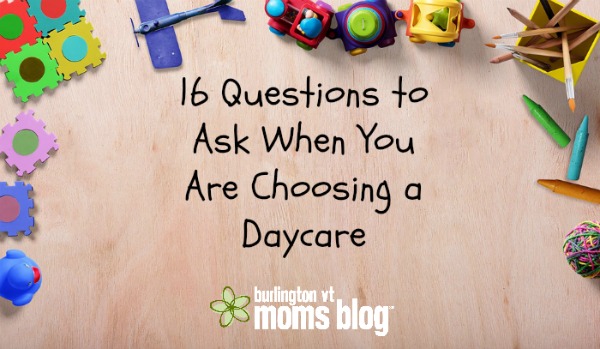 16 Questions to Ask When You Are Choosing a Daycare daycare, choosing a daycare, going back to work