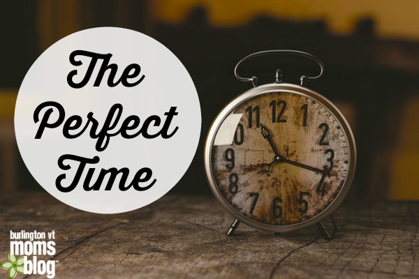 The Perfect Time to Do Things – Don’t Wait Because it Doesn’t Exist! clock next to the words "The Perfect Time"