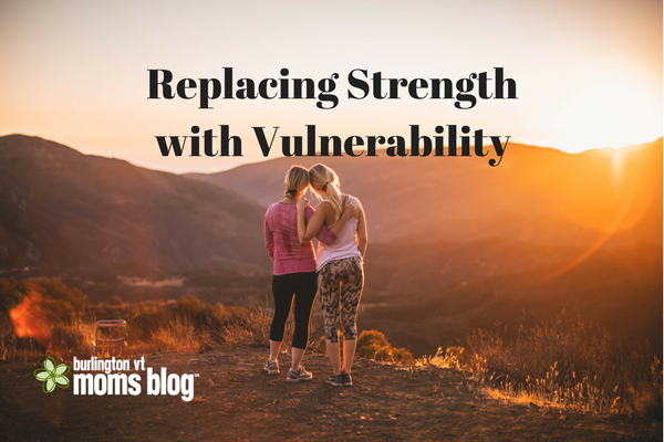 When I Replaced Strength with Vulnerability, I Grew Closer to my Daughters Replacing strength with vulnerability