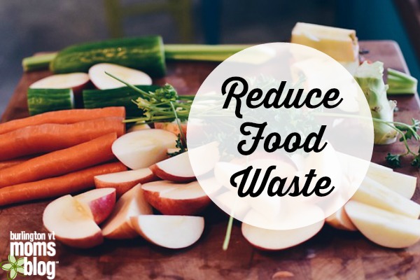 Reduce Food Waste – Five Easy Tips for Busy Families chopped fruit and vegetables with the title "reduce food waste"