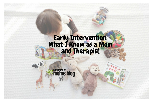 Early Intervention: What I Know as a Mom and a Therapist early intervention, baby with toys