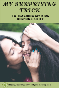 teaching your kids responsibility