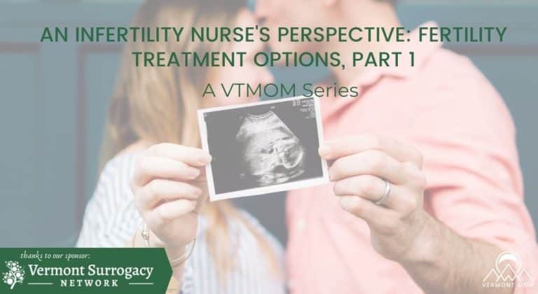 An Infertility Nurse’s Perspective: Fertility Treatment Options, Part 1
