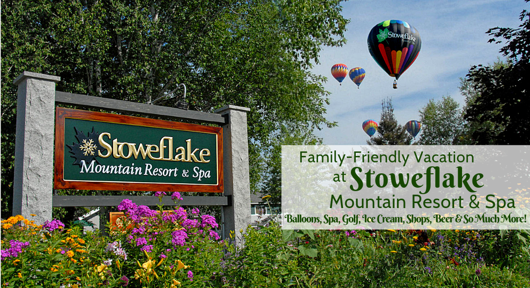 Stoweflake Mountain Resort & Spa – A Family-Friendly Vermont Getaway!