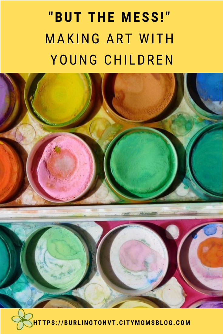 "But the Mess!" Making Art with Young Children