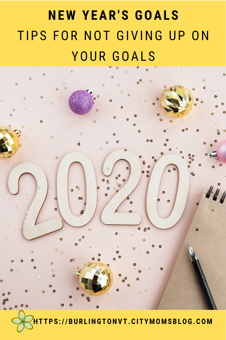 New Year's Goals: Tips for Not Giving Up on Your Goals