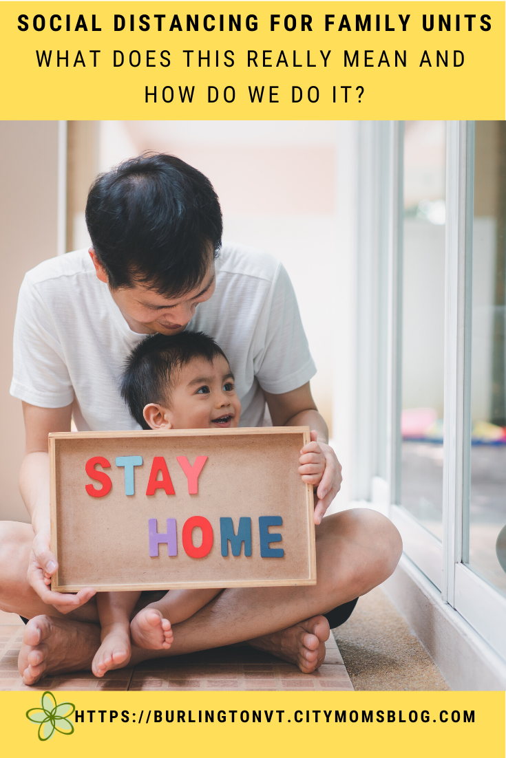 Social Distancing for Family Units: What Does this Really Mean and How Do We Do It?