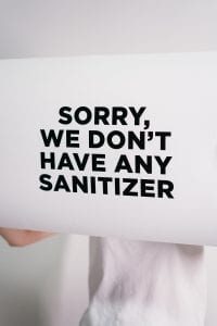 Sign: Sorry we don't have an sanitizer