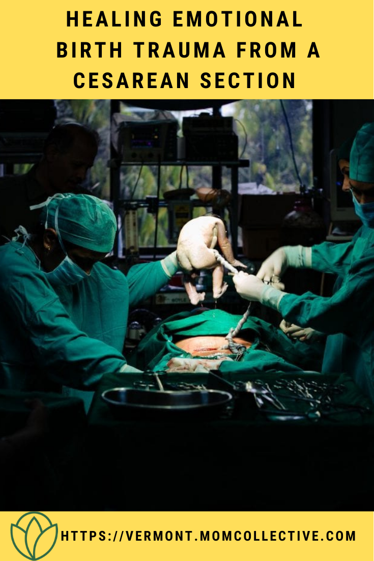 Healing Emotional Birth Trauma From A Cesarean Section