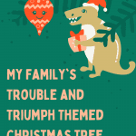 My Family’s Trouble and Triumph Themed Christmas Tree pint copy