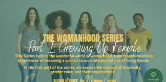 The Womanhood Series, Part I: Sugar and Spice