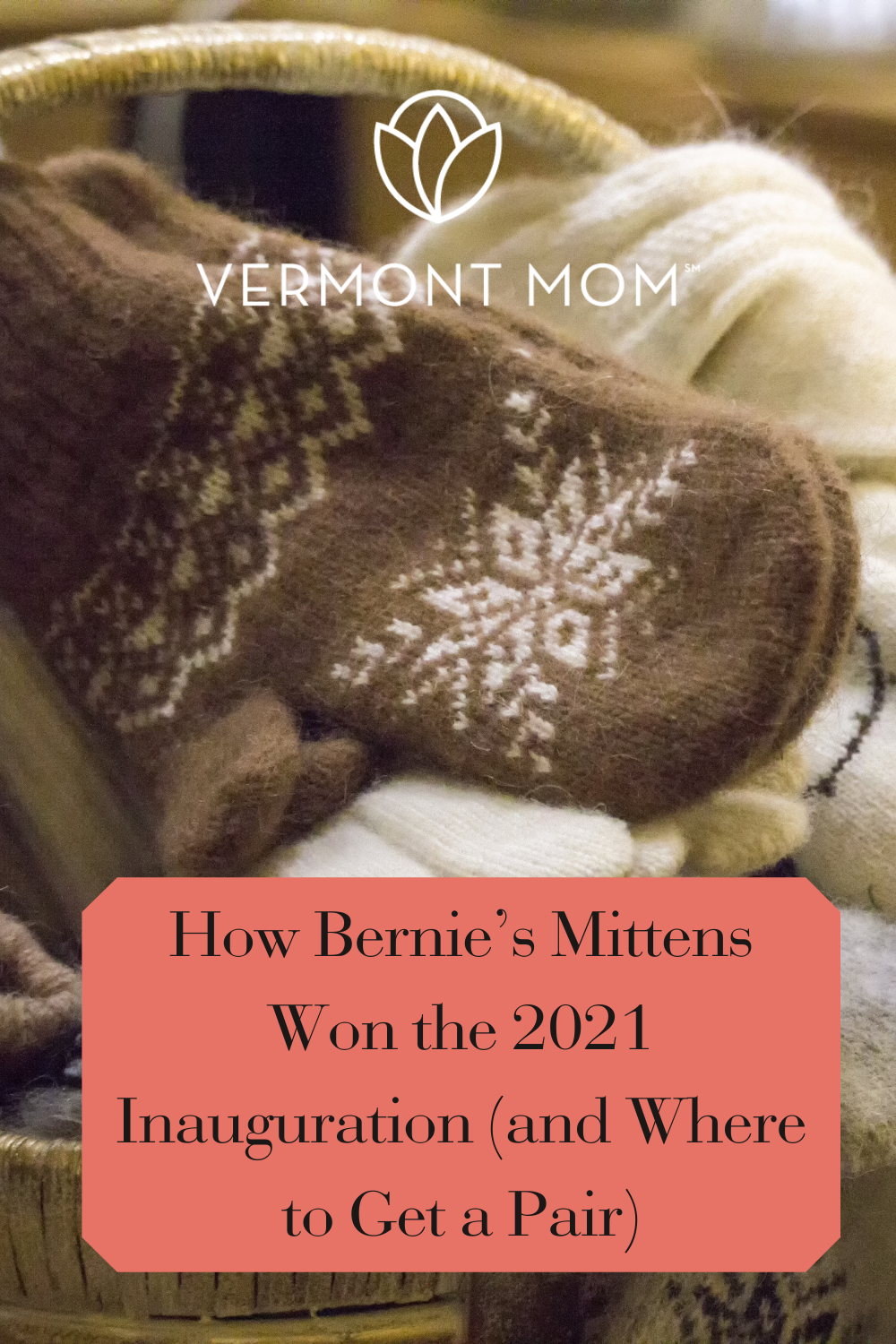 How Bernie’s Mittens Won the 2021 Inauguration (and Where to Get a Pair)