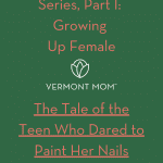 Growing Up Female: The Tale of the Teen Who Dared to Paint Her Nails pint