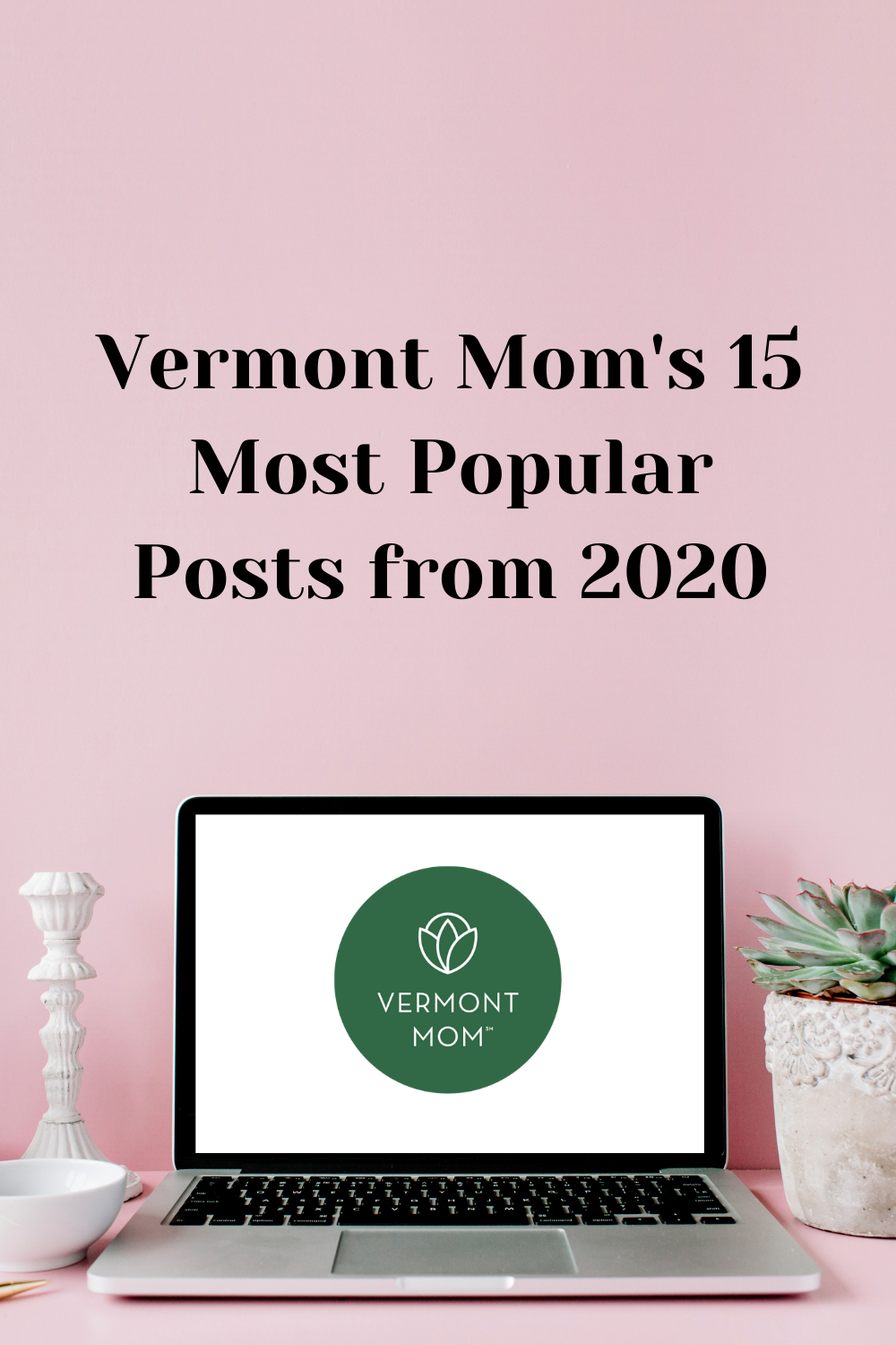 Vermont Mom's 15 Most Popular Posts from 2020