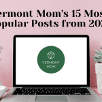 Vermont Mom’s 15 Most Popular Posts from 2020 featured