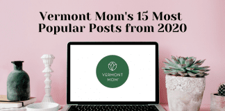 Vermont Mom’s 15 Most Popular Posts from 2020 Vermont Mom's 15 Most Popular Posts from 2020