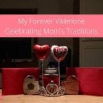 My Forever Valentine: Celebrating Mom’s Traditions featured