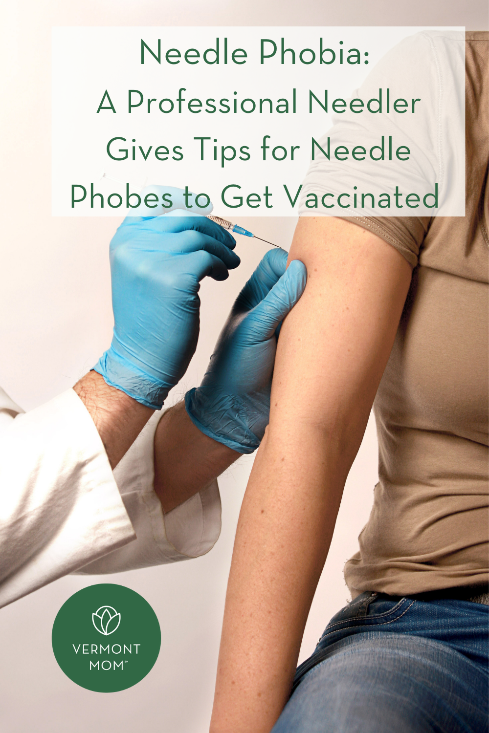 Needle Phobia: A Professional Needler Gives Tips for Needle Phobes to Get Vaccinated