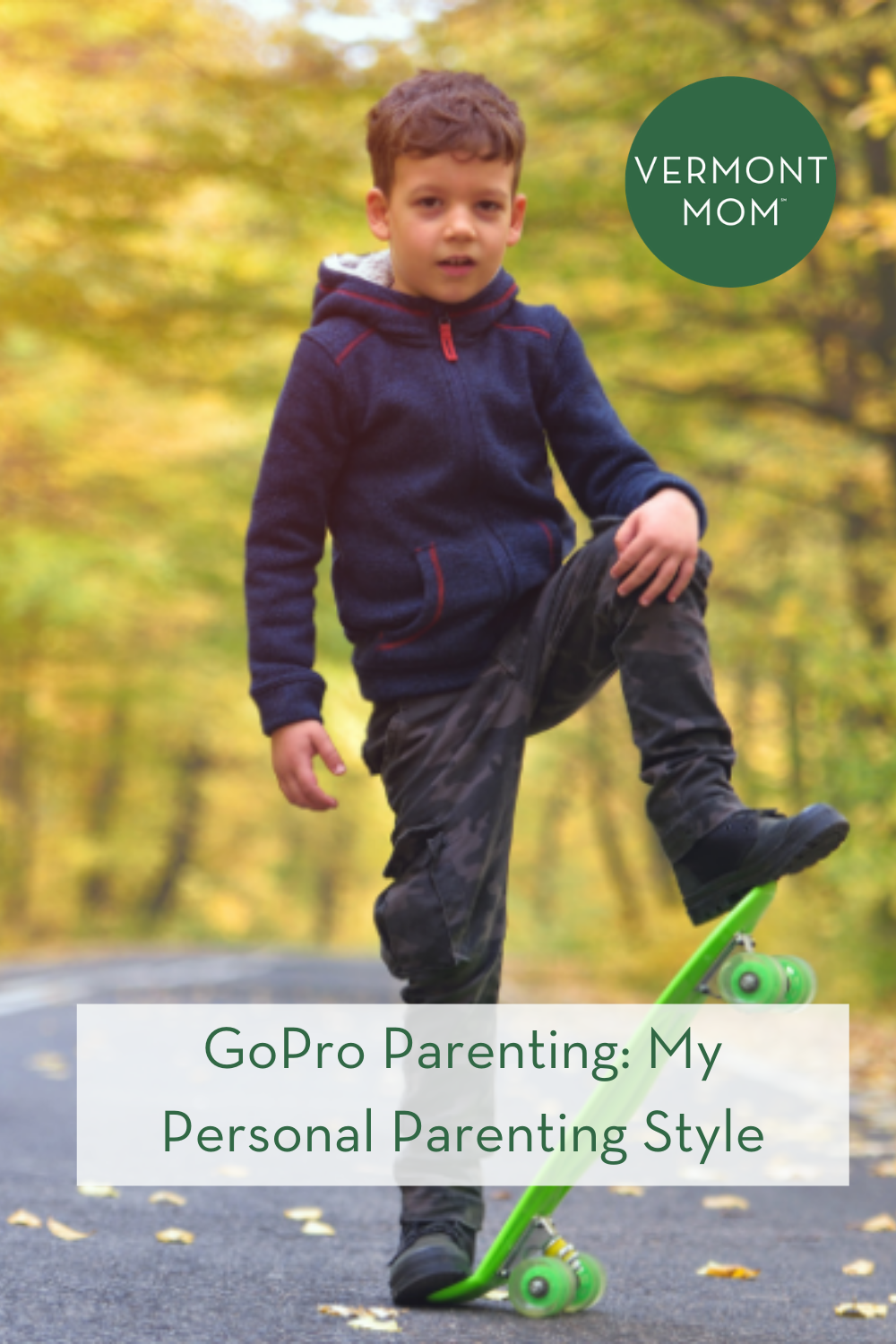 GoPro Parenting: My Personal Parenting Style