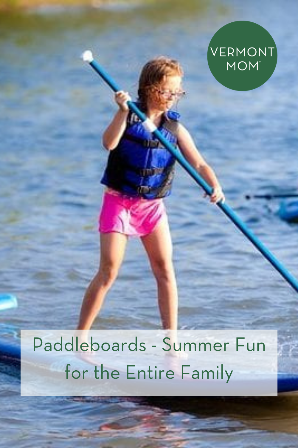 Paddleboards - Summer Fun for the Entire Family