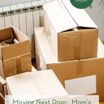 Moving Next Door:  Mom’s Five Lessons Learned pint