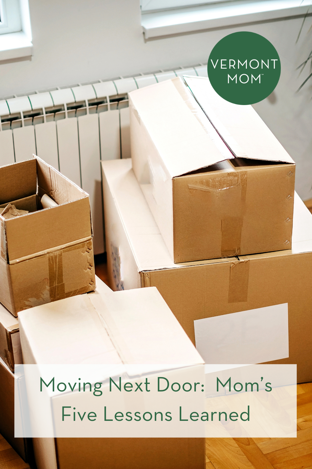 Moving Next Door: Mom’s Five Lessons Learned