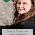 Buying a Camper and Camping with Kids: Tips from a Pro pint