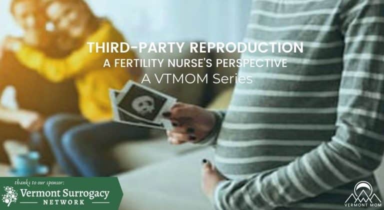 Third Party Reproduction: An Infertility Nurse’s Perspectives