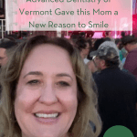 Advanced Dentistry of Vermont Gave this Mom a New Reason to Smile pint