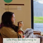 Life May Be Returning to Normal, but I’m Not Ready to Be Busy