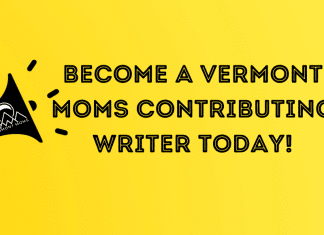 Become a Vermont Moms Contributing Writer Today! Become a Vermont Moms Contributing Writer Today