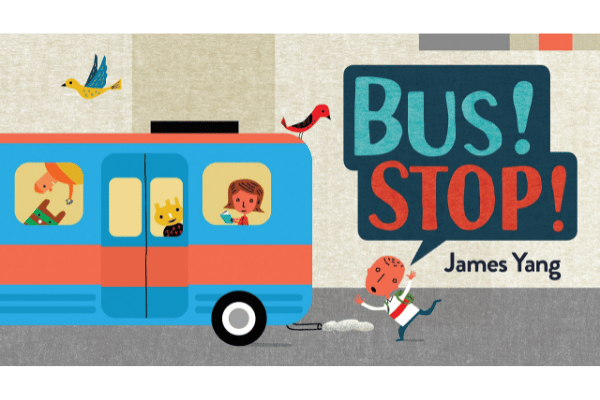Book cover for Bus! Stop! A drawing of a child running after a quirky bus.