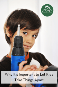 Why It’s Important to Let Kids Take Things Apart
