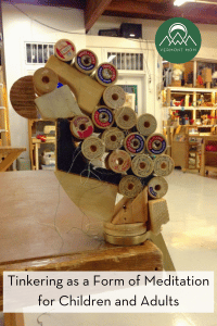 Tinkering as a form of meditation